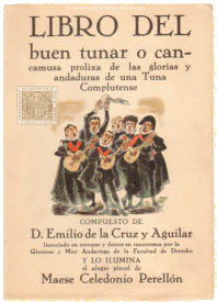 Libro del buen tunar o cancamusa prolixa de las glorias y andaduras de una Tuna Complutense