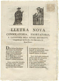 Lletra nova consolatoria, exortatoria, y laudatoria dels se±ors estudiants, compuesta per un de ells, tres dias antes de ferse Frare