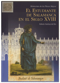 Memorias de la Plaza Mayor. El Estudiante de Salamanca en el siglo XVIII