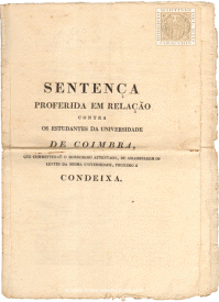 Sentencia dictaminada en relación contra los estudiantes de la Universidad de Coimbra que cometieron el horroroso atentado, de asesinar a los doctores de la misma Universidad, cerca de Condeixa